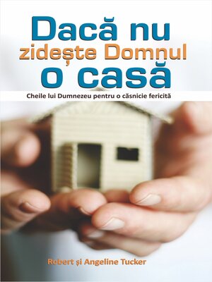 cover image of Dacă nu zidește Domnul o casă